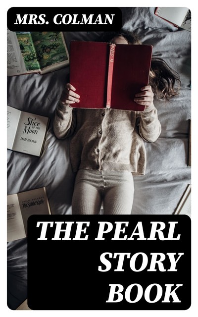 The Pearl Story Book, Jon Colman