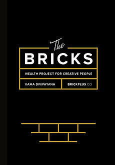 The Bricks, Kama Dwipayana