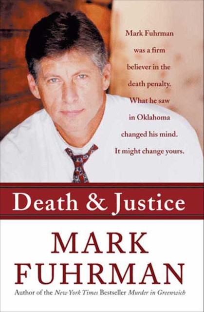 Death and Justice, Mark Fuhrman
