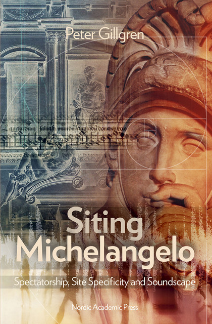 Siting Michelangelo, Peter Gillgren