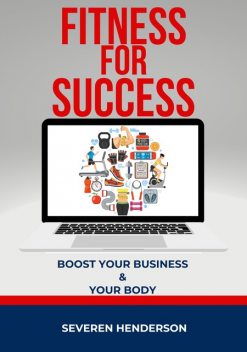 Fitness for Success, Severen Henderson