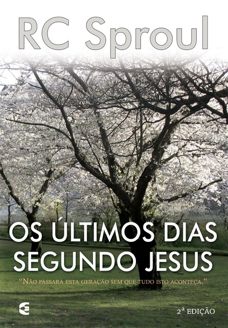 Os últimos dias segundo Jesus, R.C. Sproul