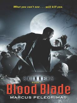 Blood Blade (Skinners, Book 1), Marcus Pelegrimas