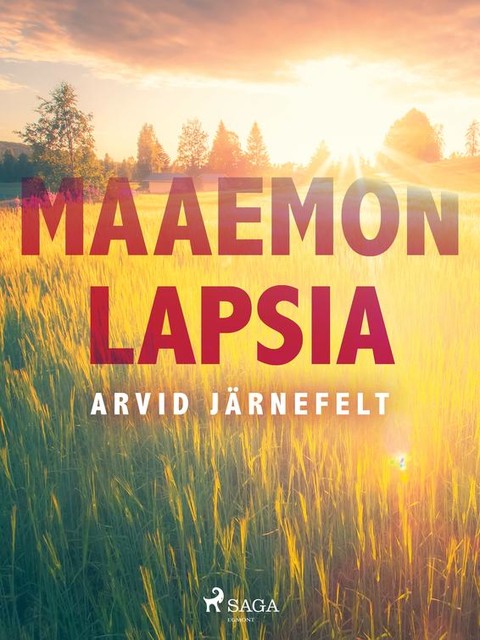 Maaemon lapsia Kertomus, Arvid Järnefelt