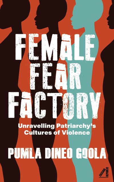 Female Fear Factory, Pumla Dineo Gqola