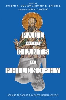 Paul and the Giants of Philosophy, John M.G. Barclay