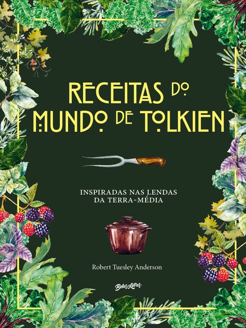 Receitas do mundo de Tolkien, Luis Henrique Lira da Fonseca, Robert Tuesley Anderson