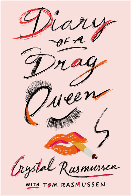 Diary of a Drag Queen, Tom Rasmussen, Crystal Rasmussen