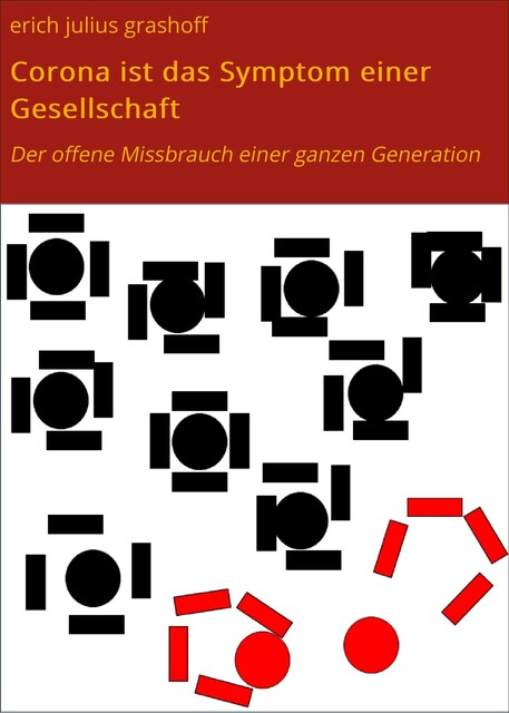 Corona ist das Symptom einer Gesellschaft, erich julius grashoff