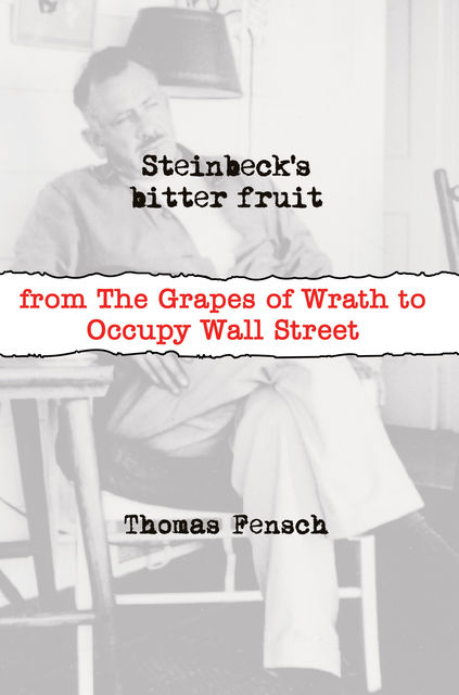Steinbeck's Bitter Fruit, Thomas Fensch