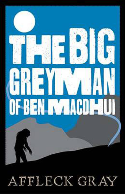 The Big Grey Man of Ben Macdhui, Affleck Gray