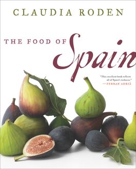 The Food of Spain, Claudia Roden