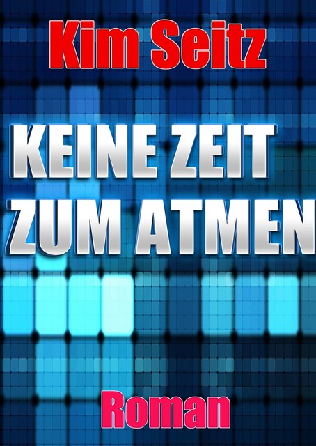 Keine Zeit zum Atmen, Kim Seitz