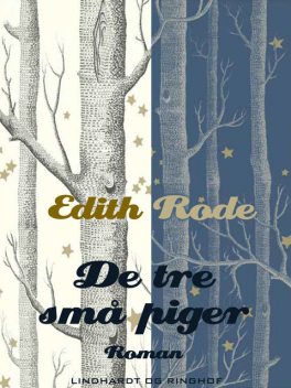 De tre små piger, Edith Rode