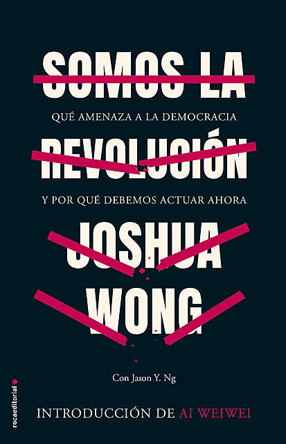 Somos la revolución, Joshua Wong