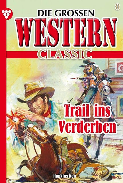 Die großen Western Classic 8, Ken Hopkins