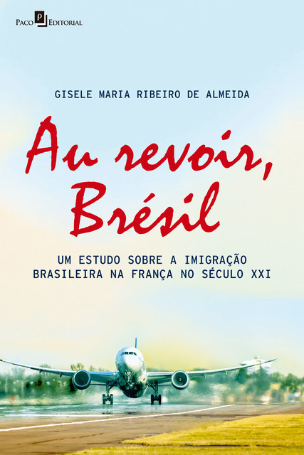 Au revoir, Brésil, Gisele Maria Ribeiro de Almeida
