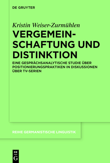 Vergemeinschaftung und Distinktion, Kristin Weiser-Zurmühlen