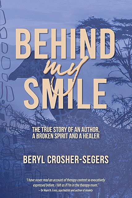 Behind My Smile, Beryl Crosher-Segers