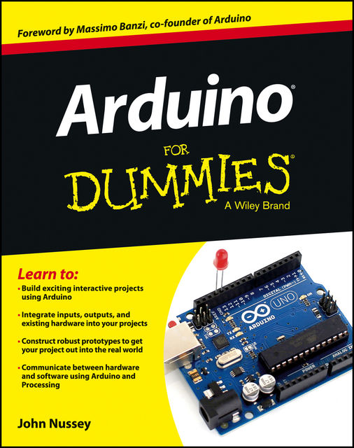 Arduino For Dummies, John Nussey