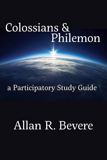 Colossians & Philemon, Allan R Bevere