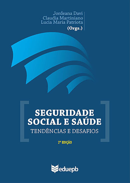 Seguridade social e saúde, Claudia Martiniano, Jordeana Davi, Lucia Maria Patriota
