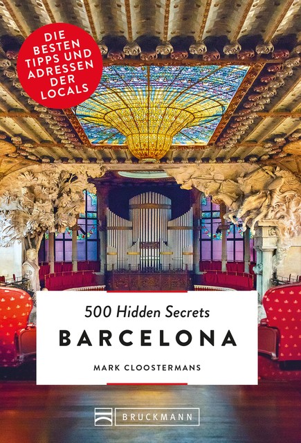 Bruckmann: 500 Hidden Secrets Barcelona, Mark Cloostermans