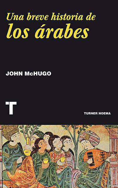 Una breve historia de los árabes, John McHugo