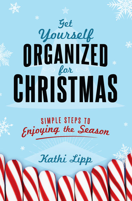 Get Yourself Organized for Christmas, Kathi Lipp