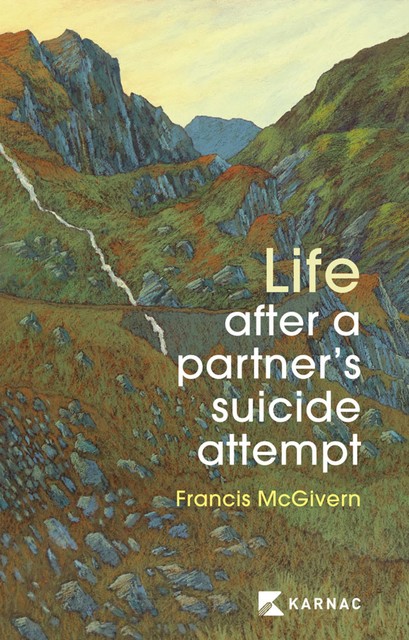 Life After a Partner's Suicide Attempt, Francis McGivern