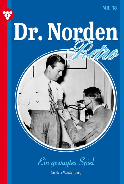 Dr. Norden Bestseller 18 – Arztroman, Patricia Vandenberg