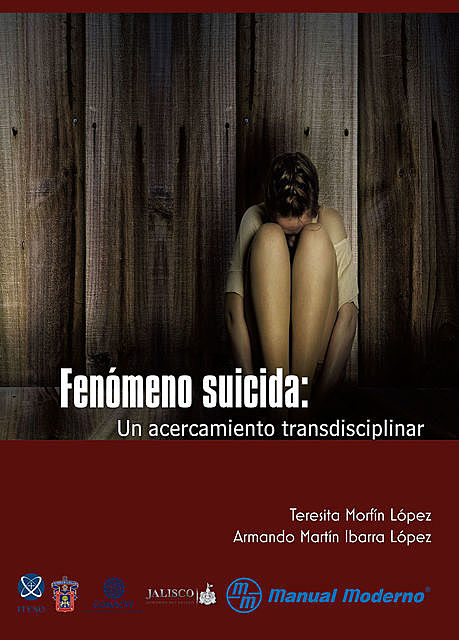 Fenómeno suicida, Teresita Morfín López, Armando Martín Ibarra López