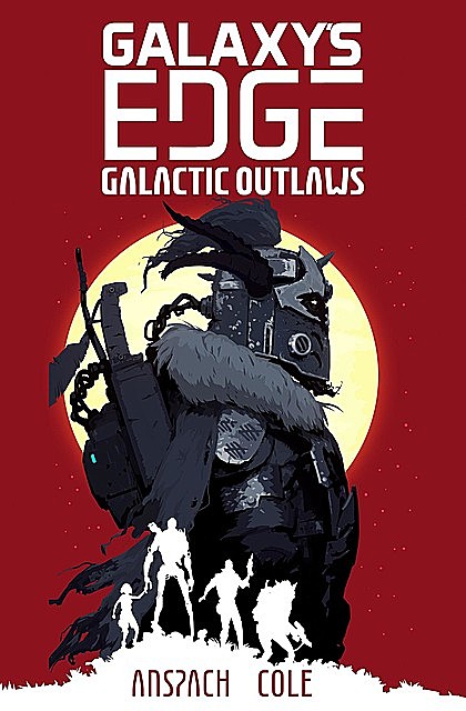 Galactic Outlaws (Galaxy's Edge Book 2), Jason, Cole, Anspach, Nick