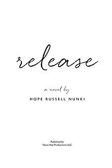 Release, Hope Russell Nunki