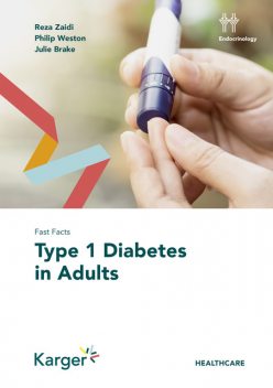 Fast Facts: Type 1 Diabetes in Adults, Weston, J. Brake, R. Zaidi