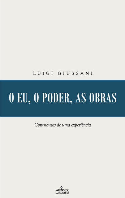 O eu, o poder, as obras, Luigi Giussani