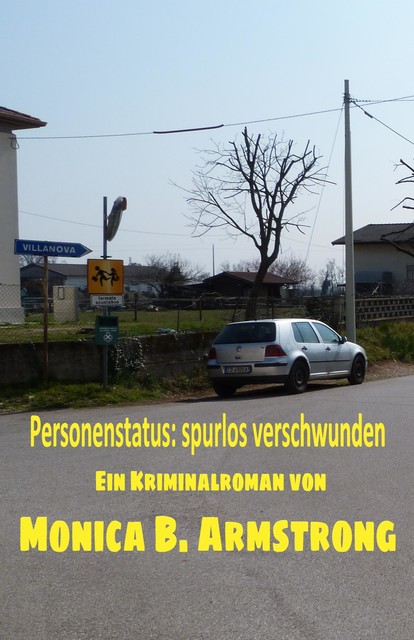Personenstatus: spurlos verschwunden, Monica Armstrong