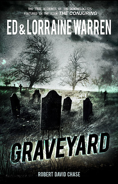 Graveyard, Robert Chase, Ed Warren, Lorraine Warren