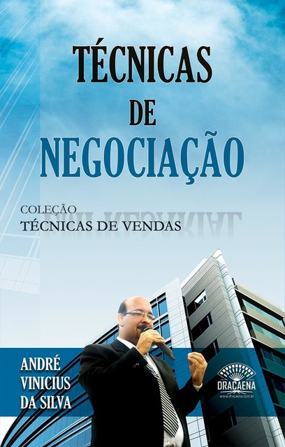 Coleção Técnicas de Vendas – Técnicas de Negociação, André Vinicius da Silva