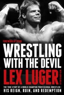 Wrestling with the Devil, Lex Luger