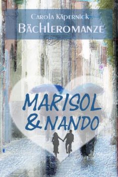 Marisol und Nando, Carola Käpernick