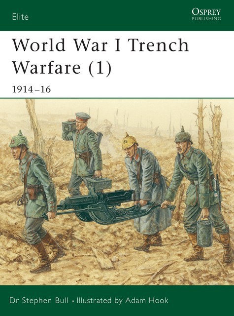 World War I Trench Warfare, Stephen Bull