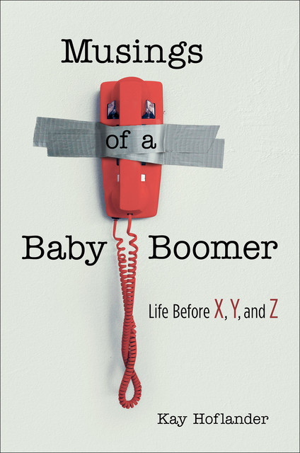 Musings of a Baby Boomer, Kay Hoflander