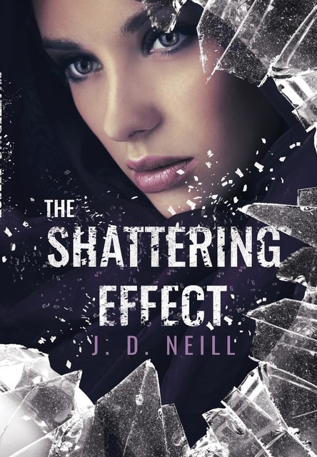The Shattering Effect, J.D. Neill