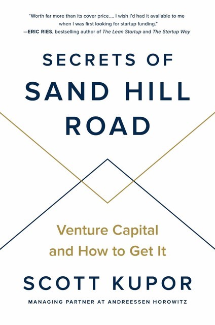 Secrets of Sand Hill Road, Eric Ries, Scott Kupor