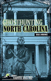 Ghosthunting North Carolina, Kala Ambrose