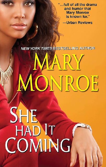 She Had It Coming, Mary Monroe