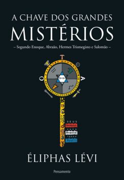 A Chave Dos Grandes Mistérios, Eliphas Levi