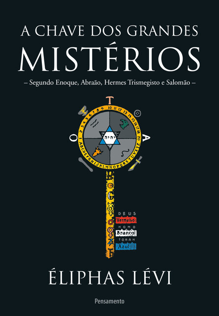 A Chave Dos Grandes Mistérios, Eliphas Levi
