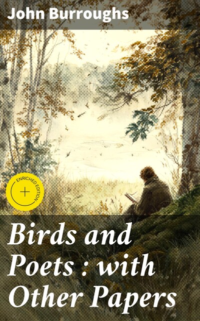 Birds and Poets : with Other Papers, John Burroughs